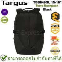 ราคา Targus TBB649GL 15-16" Terra Backpack - Black กระเป๋าเป้สะพายหลัง สีดำ ของแท้ ประกันศูนย์ Lifetime Warranty (29768323796)