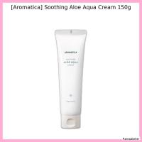 ราคา [Aromtatica] Soothing Aloe Aqua Cream 150g / Korean Aqua Cream / Moisturizing Gel / ของแท้ 100% โดย RainaAtelier (45556014840)