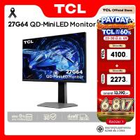 ราคา TCL Monitor จอคอมพิวเตอร์ ขนาด 27 นิ้ว รุ่น 27G64 QHD Mini QLED Gaming 180 Hz /HDR 600 nits /1 ms(GTG) Fast response /97 (43251913045)