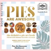 ราคา [Querida] Pies Are Awesome : The Definitive Pie Art Book: Step-by-Step Designs for All Occasions [Hardcover] (20767304830)