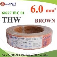 ราคา NC สายไฟ THW 60227 IEC01 ทองแดงฉนวนพีวีซี ขนาด 6 Sq.mm. สีน้ำตาล (100 เมตร).. (29665541089)