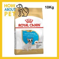 ราคา อาหารลูกสุนัข Royal Canin French Bulldog Puppy Dog Food กระสอบ สำหรับลูกสุนัข พันธุ์เฟรนช์ บูลด็อก อายุ2-12เดือน 10กก. (15832923888)