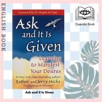 ราคา [Querida] หนังสือภาษาอังกฤษ Ask and It Is Given : Learning to Manifest Your Desires by Esther Hicks and JERRY HICKS (15711054184)