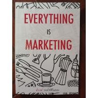 ราคา EVERYTHING IS MARKETING ดำรงค์ วงษ์โชติปิ่นทอง/ หนังสือมือสองคุณภาพดี (25078877754)