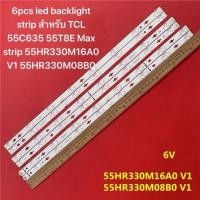 ราคา 6pcs led backlight strip สําหรับ TCL 55C635 55T8E Max strip 55HR330M16A0 V1 55HR330M08B0 V1 (45556100876)