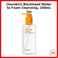 ราคา [hanskin] Blackhead Water to Foam Cleanser, 250ml, 1 ชิ้น / โฟมล้างหน้าเกาหลี / กําจัดสิวหัวดํา โดย ozzyworld (53407425428)