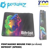 ราคา ✨ส่งเร็วPENTAGONZ MOUSE PAD (เมาส์แพด) BIFROST (SPEED) (10701335785)