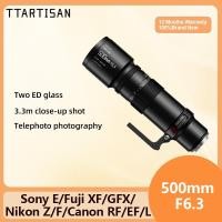 ราคา Ttartisan 500mm F6.3 เลนส์กล้อง โฟกัสแมนนวล ฟูลเฟรม สําหรับ Canon RF EF Sony E Nikon Z F Fuji XF GFX Leica L mount (25108739678)