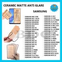 ราคา ANTI SCRATCH CERAMIC MATTE ANTI GLARE SAMSUNG J4+ J5 J5 2015 J5 2016 J510 J5 PRO J530 J5 PRIME J6+ J6 PRIME J7 J7 CORE J7 PRO J730 J7+ J7 PRIME J532 2018 PA8 GRAND S10 S20FE S20FE 5G S21FE 5G NOTE 10L