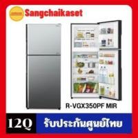 ราคา ขาย HITACHI R-VGX350PF MIR(กระจก)
