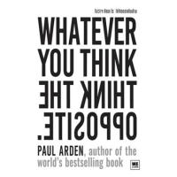 ราคา หนังสือ ไม่ว่าจะคิดอะไรให้คิดตรงกันข้าม ฉบับปรับปรุง (Whatever You Think, Think the Opposite) (9786162874963)