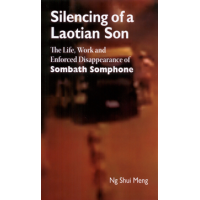 ราคา หนังสือ Silencing of a Laotian Son : The Life, Work and Enforced Disappearance of Sombath Somphone (9786168209516)