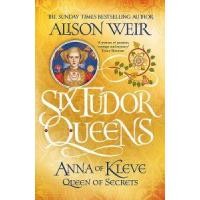 ราคา หนังสือ SIX TUDOR QUEENS: ANNA OF KLEVE, QUEEN OF SECRETS (9781472227768)