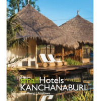 ราคา หนังสือ THAILAND SMALL HOTELS: KARNCHANABURI, SUAN PHUNG, AMPHAWA (8880000020985)