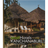 ราคา หนังสือ THAILAND SMALL HOTELS: KARNCHANABURI, SUAN PHUNG, AMPHAWA (9786167800097)