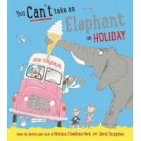 ราคา หนังสือ YOU CAN'T LET AN ELEPHANT ON HOLIDAY (9781408898567)