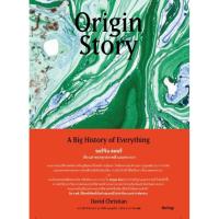 ราคา หนังสือ Origin Story : A Big History of Everything ออริจิน สตอรี : เรื่องเล่าของทุกสรรพสิ่งและพวกเรา (D092660)