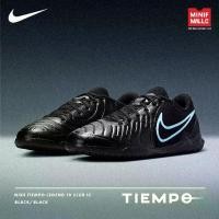 ราคา รองเท้าฟุตซอล Nike รุ่น Tiempo Legend 10 Club รองเท้าฟุตบอล หนังสังเคราะห์ พื้นรองเท้าชั้นในรับแรงกระแทกได้ดี MINI MALL FOOTBALL CLUB (1732406610697356367)