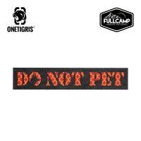 ราคา OneTigris Reflective Do Not Pet Patch อาร์มติดเครื่องแบบ อาร์มตีนตุ๊กแก อาร์มตีนตุ๊กแก เสื้อสุนัข (1732609209302156429)
