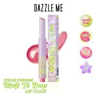 ราคา [COD] Dazzle me color Chrome melt to Dew lip click (1733041596075640177)