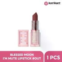 ราคา ลิปสติก เบลสมูน สีเอ้าท์ BLESSED MOON I'M MUTE LIPSTICK #OUT (1735236965912642883)