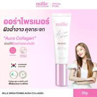 ราคา [COD] [tiktok]Mille ออร่าไพรเมอร์ Brightening Aura Collagen Primer 30 g. (1735125104926361423)