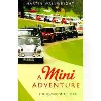 ราคา หนังสือ BBW MINI ADVENTURE: 50 YEARS OF THE ICONIC SMALL CAR (1734455934654645484)