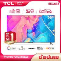 ราคา 2022 NEW QLED 4K Google TV ผ่อน 0 นาน 10 เดือน TCL PREMIUM 55 นิ้ว 4K QLED TV Smart TV รุ่น 55C635 Full Screen Design Google Assistant Netflix Youtube MEMC 60HZ 2G R (14327274294)