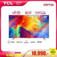 ราคา NEW 4K TV 2022 ผ่อน 0 นาน 10 เดือน TCL ทีวี 55 นิ้ว LED 4K UHD Google TV Wifi Smart TV OS รุ่น 55P736 Google Assistant Netflix Youtube 2G RAM 16G ROM Dolby Vision Atmos (15763357177)