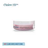 Claire Gentle Refining Milky Scrub สครับขัดผิว 150ml