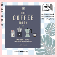 ราคา Querida หนังสือภาษาอังกฤษ The Coffee Book Barista Tips Recipes Beans from Around the World by Anette Moldvaer (9512977195)