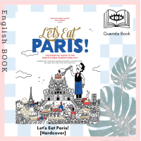 ราคา Querida หนังสือภาษาอังกฤษ Lets Eat Paris The Essential Guide to the Worlds Most Famous Food City Hardcover by François Régis Gaudry (21093130960)