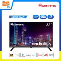 Aconatic LED HD Android TV ทีวี ขนาด 32 นิ้ว รุ่น 32HS600AN