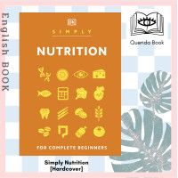 ราคา Querida หนังสือภาษาอังกฤษ Simply Nutrition For Complete Beginners Dk Simply Hardcover (21100766555)