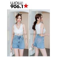 ราคา 906 1 กางเกงยีนส์ขาสั้นผ้าไม่ยืดเอวสูงงานป้ายwowสวยมากใส่สวยใส่สบาย (19467706722)