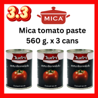 ราคา 3 3 Sale Only discount this month ลดช่วงโปรเท่านั้น Mica Tomato Paste 560g x 3 cans กระปุก 560กรัม x 3 Free delivery Cash on delivery (21473539620)
