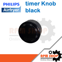 ราคา timer Knob black อะไหล่แท้สำหรับหม้อทอด Philips สำหรับรุ่น HD9200 300009491501 (21422695737)