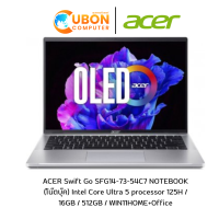 ราคา ACER Swift Go SFG14 73 54C7 NOTEBOOK โน๊ตบุ๊ค Intel Core Ultra 5 processor 125H 16GB 512GB WIN11HOME Office ประกันศูนย์ 2 ปี (21457960219)