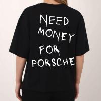 ราคา เสื้อเฮีย เสื้อ NEED MONEY FOR PORSCHE Cotton 100 ผ้านุ่มใส่สบาย (20907482967)