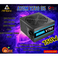 ราคา Antec POWER SUPPLY Atom V750 US 750W Non Modular Input Current 6 3 A Input Frequency Range 50 Hz รับประกัน3ปี (21402644894)