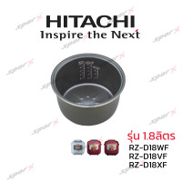 ราคา Hitachi หม้อใน อะไหล่แท้ หม้อหุงข้าว รุ่น RZ D18VF RZ D18WF RZ D18XF (7179080835)