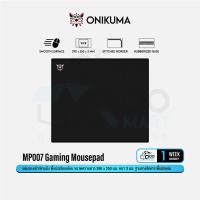 ราคา ONIKUMA MP007 Gaming Mousepad แผ่นรองเม้าส์นาด 290 x 250 x 3 mm รองรับทั้งเมาส์ Optical และ Laser Qoomart (21393596932)