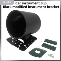 ราคา KHEI 52มม Universal SINGLE Gauge CUP Car Holder รถ Dash CUP Fit Gauge Holder (20629258921)