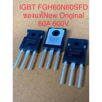 ราคา แพ็ค1ชิ้น มาใหม่ FGH60N60SFD 60N60 IGBT 60A 600V Original นิยมใช้กับตู้เชื่อม FGH60N60 IGBT TO 247แท้ FGH60N60SFD 60N60 IGBT 60A 600V New Original นิยมใช้กับตู้เชื่อม FGH60N60 IGBT TO 247แท้ใหม่ IGBT