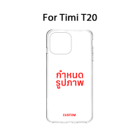ราคา Timi Case เคสโทรศัพท์มือถือ T3 T20 T22 T26 เคสสกรีนตามสั่ง เคสใสสกรีนชื่อ สกรีนรูป กันกระแทก (21787624023)