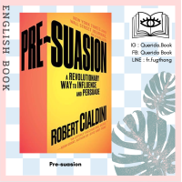 ราคา Querida หนังสือภาษาอังกฤษ Pre suasion A Revolutionary Way to Influence and Persuade by Robert Cialdini (8985953238)