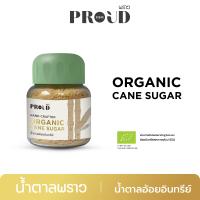 ราคา PROUD พราว น้ำตาลอ้อยอินทรีย์ ORGANIC CANE SUGAR (22006777990)
