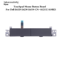 ราคา ปุ่มเมาส์ทัชแพดสำหรับ E6320 Dell E6230 CN A12132 E6330 A10B21 (22133719531)