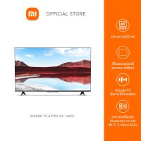 ราคา ส่งฟรี XIAOMI TV รุ่น A Pro 43 2025 ทีวีขนาด 43 นิ้ว หน้าจอ QLED 4K ระบบ Google TV Dolby Audio ประกันศูนย์ไทย 1 ปี (22529970836)