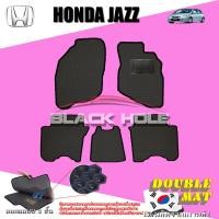 ราคา Honda Jazz GD ปี 2003 2007 พรมรถยนต์Jazz พรมเข้ารูปสองชั้นแบบรูรังผึ้ง Blackhole Double Mat (1805266968)